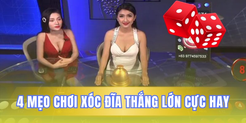 Bốn phương pháp hiệu quả để chơi xóc đĩa tốt