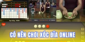 Có nên chơi xóc đĩa online