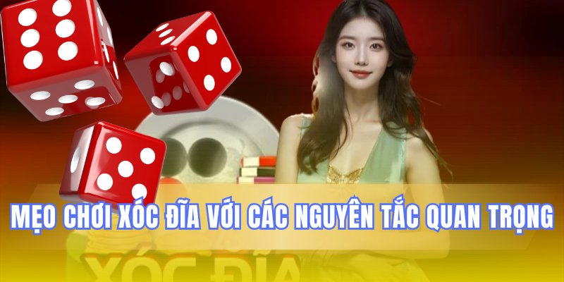 Những quy tắc xóc đĩa cốt lõi cần nắm vững