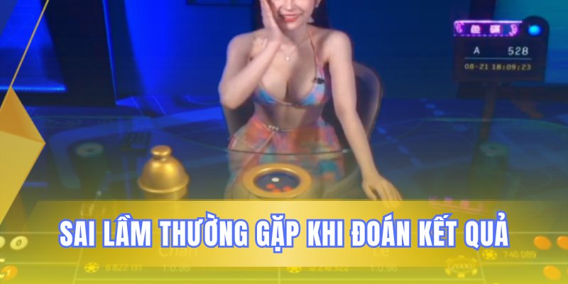 Những lỗi thường gặp khi dự đoán các cửa